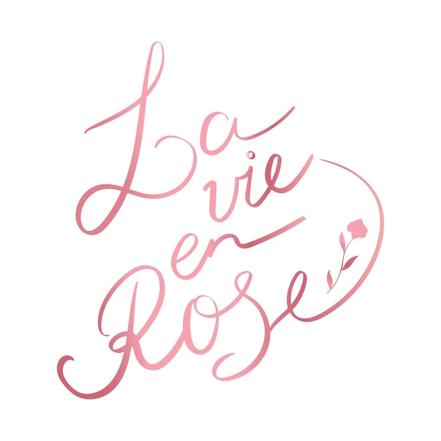 La vie en rose citaat belettering