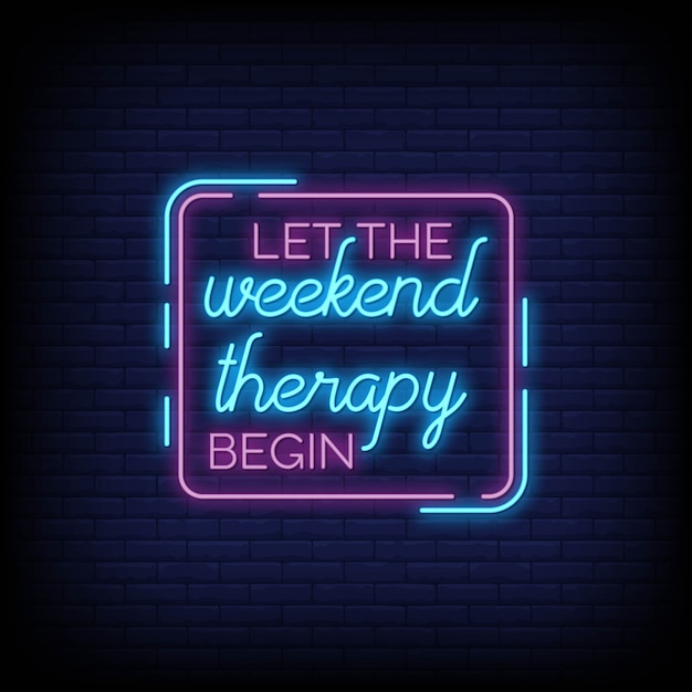 Laat de weekendtherapie beginnen in neonbordenstijl