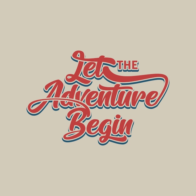 Laat het avontuur beginnen Quote tekst kunst Kalligrafie eenvoudig typografieontwerp