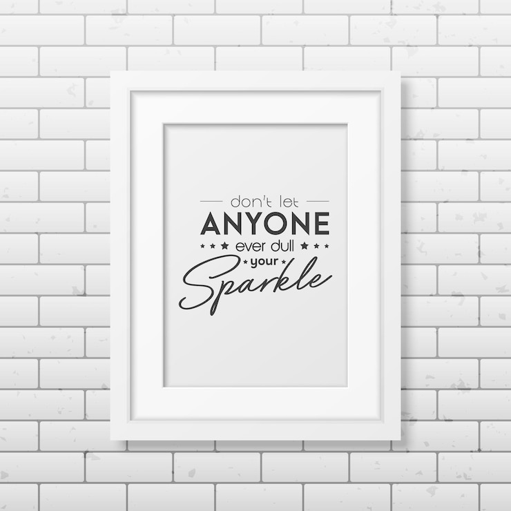 Vector laat niemand ooit je schittering vector typografisch citaat met wit frame op bakstenen muur edelsteen diamant schitteren jewerly concept motiverende inspirerende poster typografie belettering