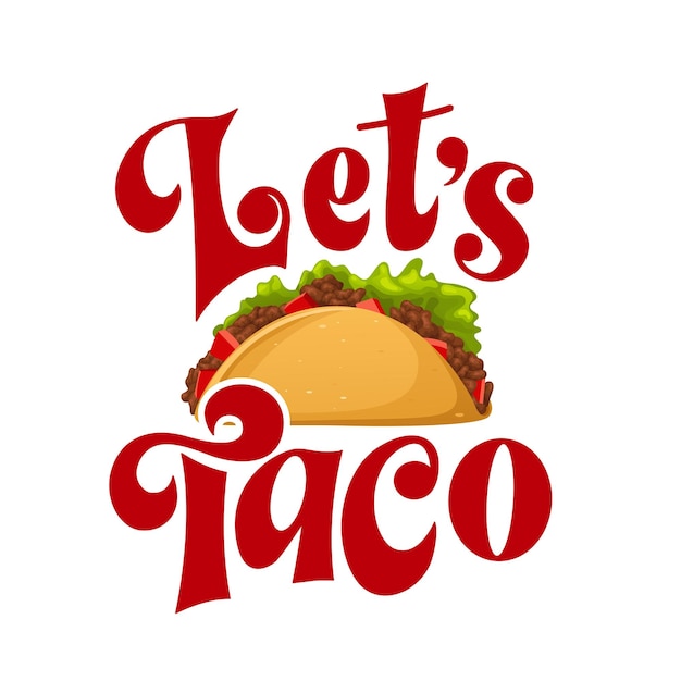 Laat taco typografie Mexicaans eten met handgetekende letters Cartoon fast street food geïsoleerd