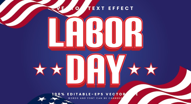 Vettore labor day 3d editable text effect template adatto per l'evento del giorno del lavoro con bandiera