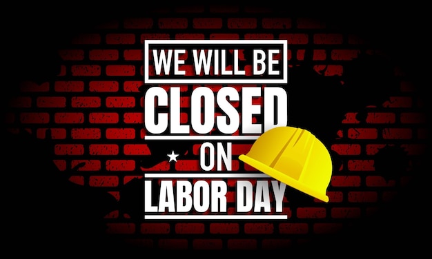 Labor Day Background Design We Will be Closed on Labor Day