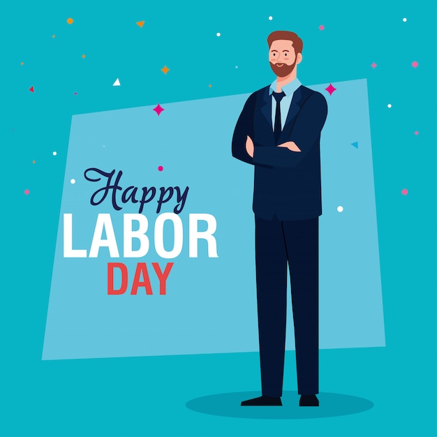 Labor day card, with elegant businessman vector illustration design