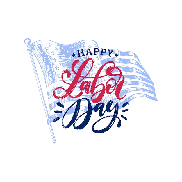 Labor Day hand lettering American holiday illustration with USA flag in engraved style Vector greeting card poster