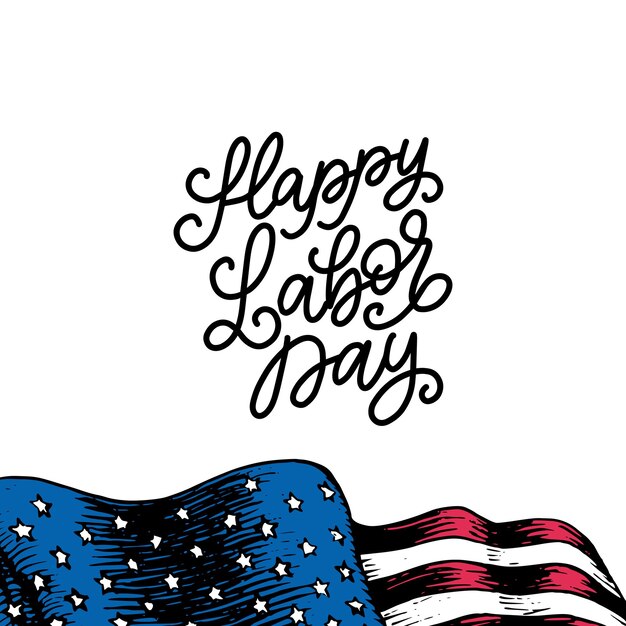 Vector labor day, hand lettering. national american holiday illustration with drawn usa flag in engraved style. vector greeting or invitation card, festive poster or banner.