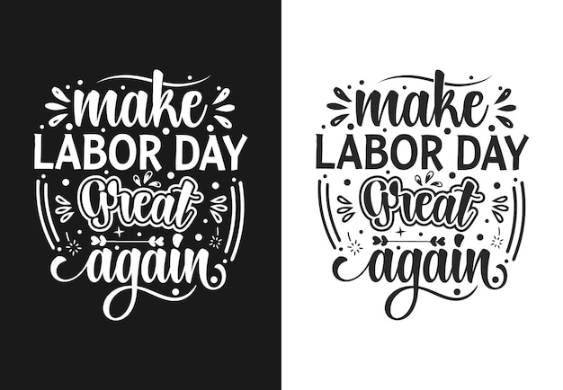 Labor Day handgetekende typografie Quote belettering Labor Day typografie voor tshirt en cadeaubon