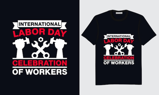 Design per t-shirt per la festa del lavoro, design per t-shirt per la festa del lavoro felice, design per t-shirt per la festa del lavoro internazionale.