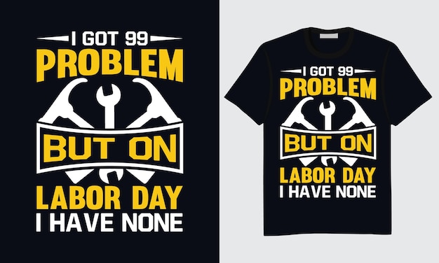 Labor Day T-shirt Design, Happy Labor Day T-shirt Design, International Labor Day T-shirt Design