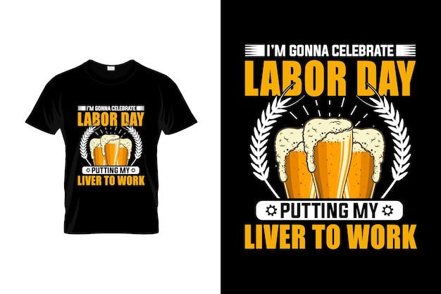 T-shirt del labor day design o poster del labor day design o illustrazione del labor day