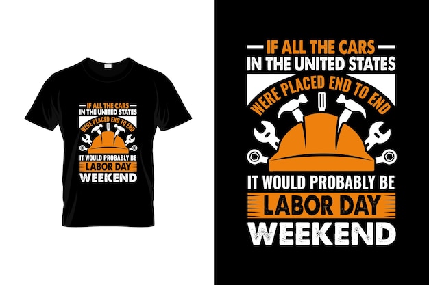 Labor day T-shirt Design or Labor day poster Design or Labor day illustration