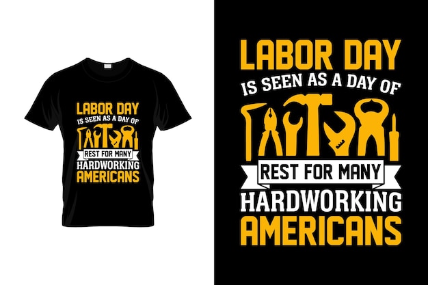 T-shirt del labor day design o poster del labor day design o illustrazione del labor day