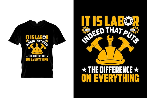 Labor day t-shirt design or labor day poster design or labor day
 shirt design