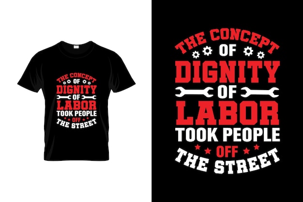 Labor day t-shirt design or labor day poster design or labor day
 shirt design