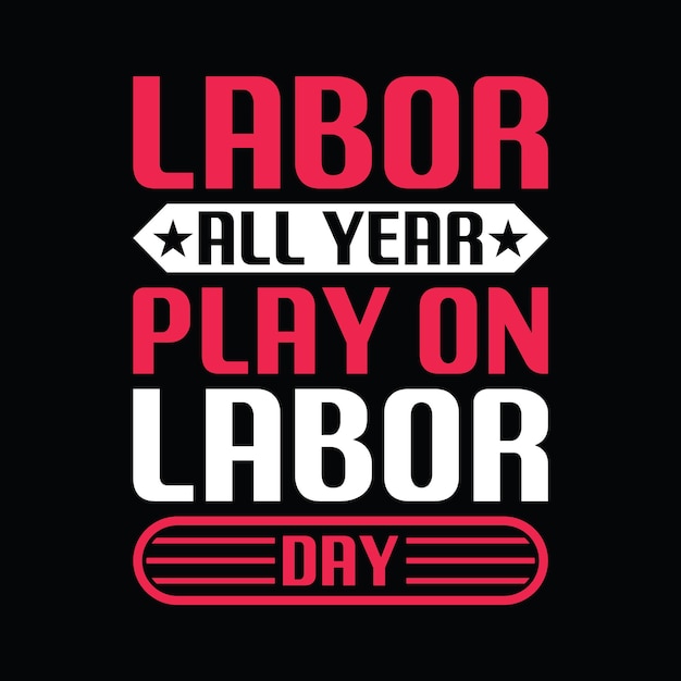 Labor day t-shirt design