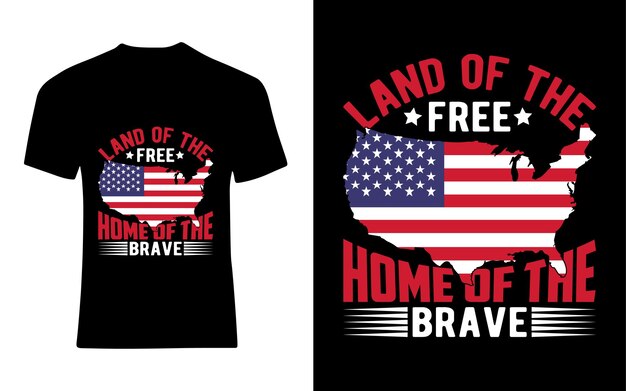 Land of the free home of the brave Usa TShirt Design