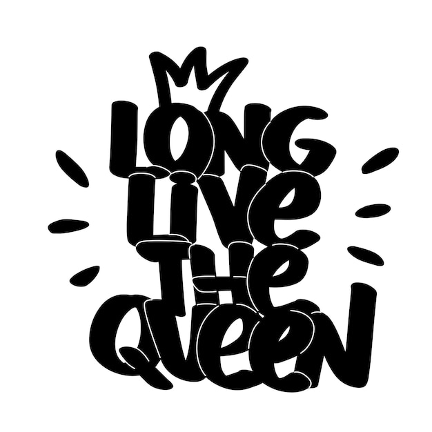 Lang leve de koningin-tekst met kroonillustratie Vectorontwerpcitaat voor print t-shirt stickerkaart