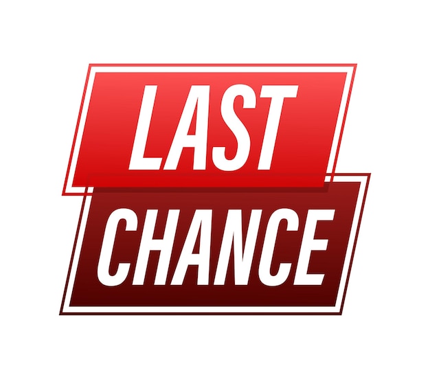 Last chance icon emblem label Vector illustration