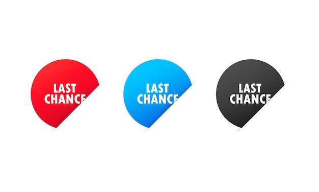 Last chance sticker. Sale discount tag. Vector on isolated white background. EPS 10.