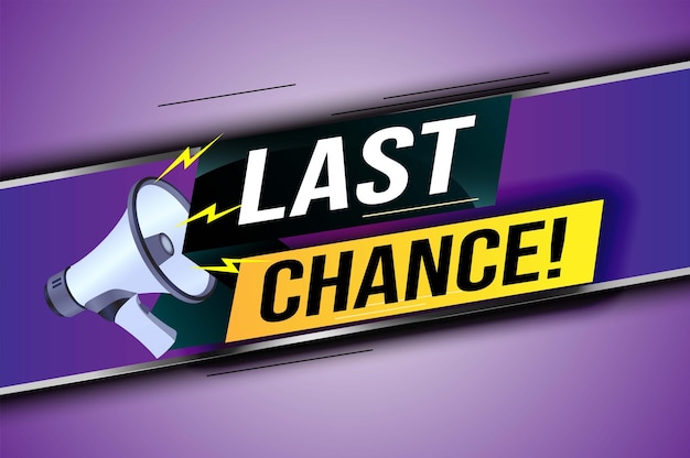 Last chance words shot megaphone Banner design template for marketing. Last chance promotion