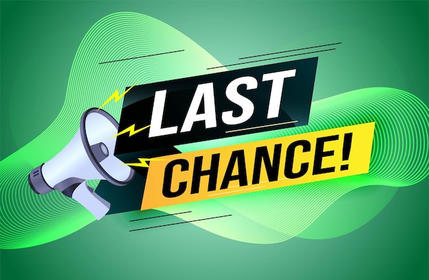 Last chance words shot megaphone Banner design template for marketing. Last chance promotion