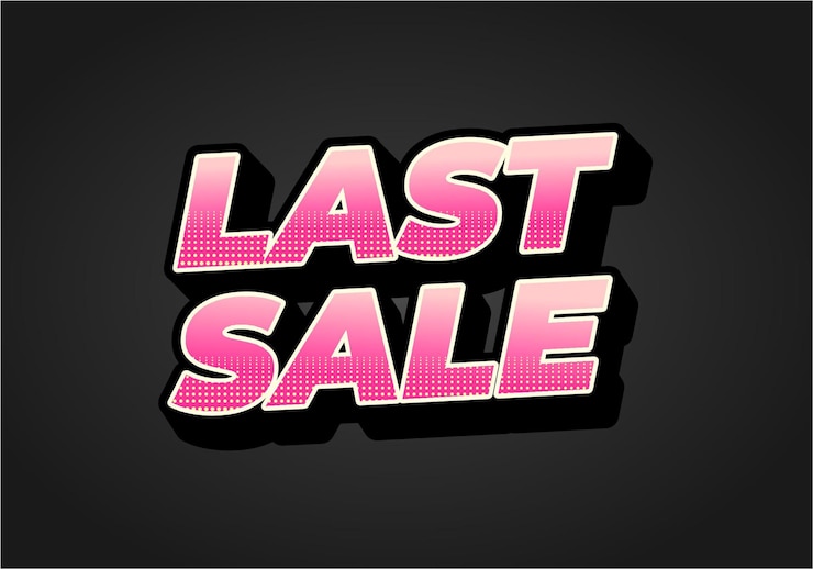 Vector last sale text effect for ads purpose in 3d style