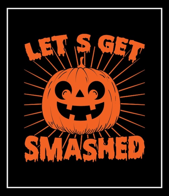 laten we een smasher halloween t-shirtontwerp vectorafbeelding krijgen