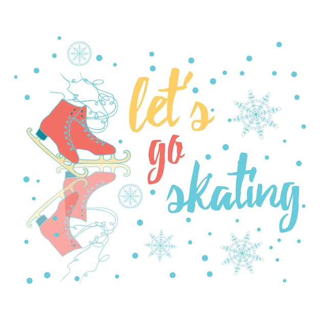 Vector laten we gaan schaatsen typografie poster met handgetekende kleur kunstschaats motiverende print