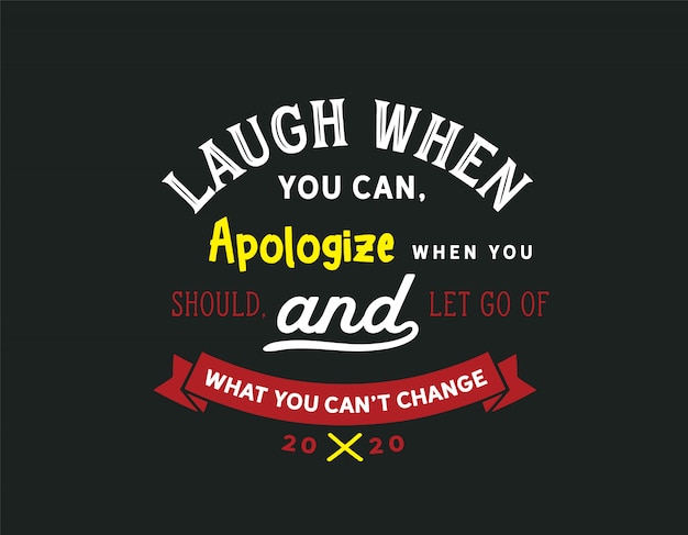 Laugh when you can