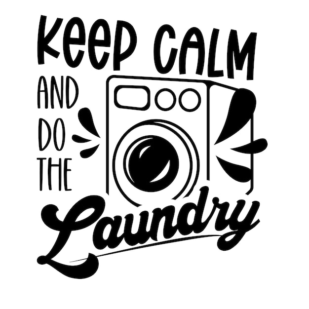 Laundry Hand drawn typography poster Conceptual handwritten phrase T shirt hand lettering