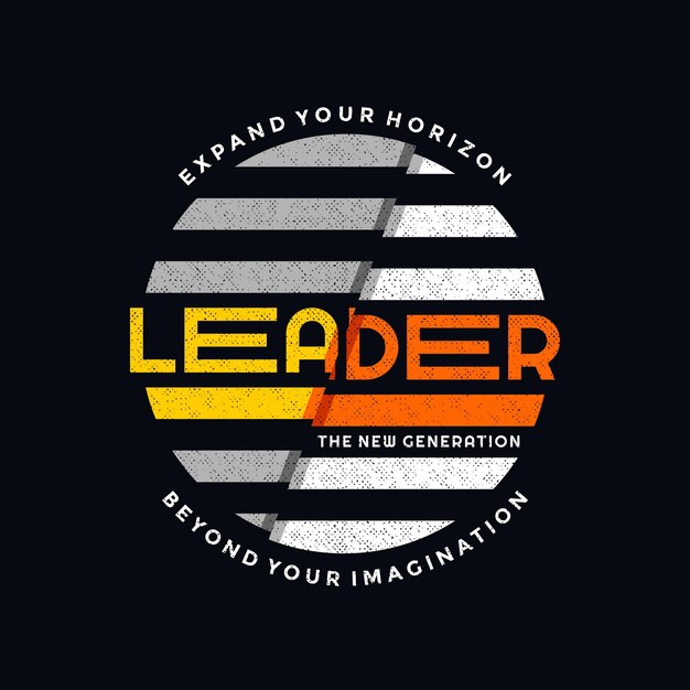 Leader new generation typography slogan abstract design vector print illustration