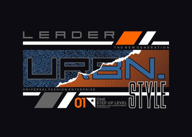 Leader urban style typography slogan abstract design vector print illustration