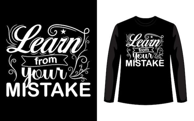 Learn From Your Mistake Typography TShirt Design