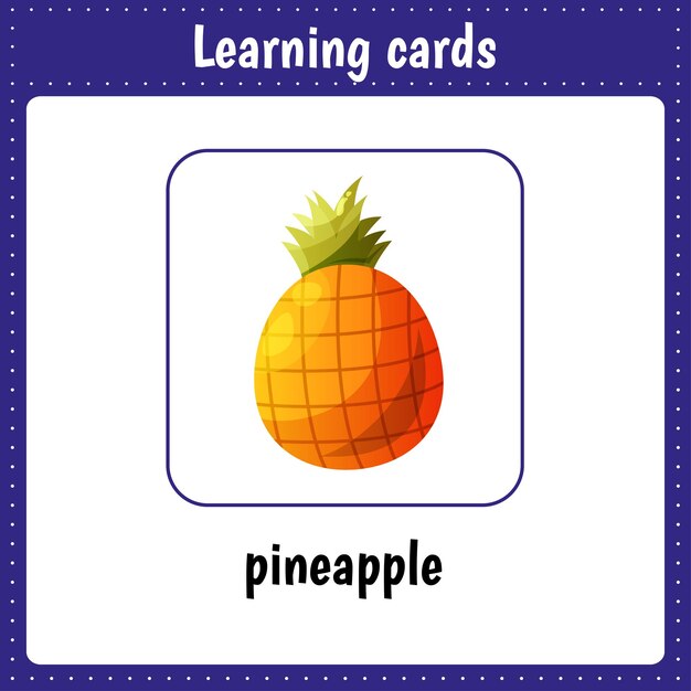 Learning cards for kids Fruit Pineapple