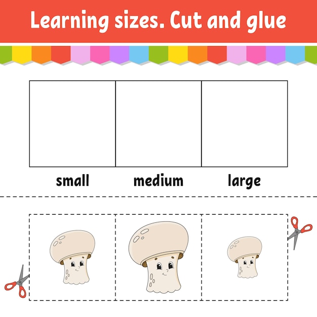 Learning sizes Cut and glue Easy level Color activity worksheet Game for children Cartoon character