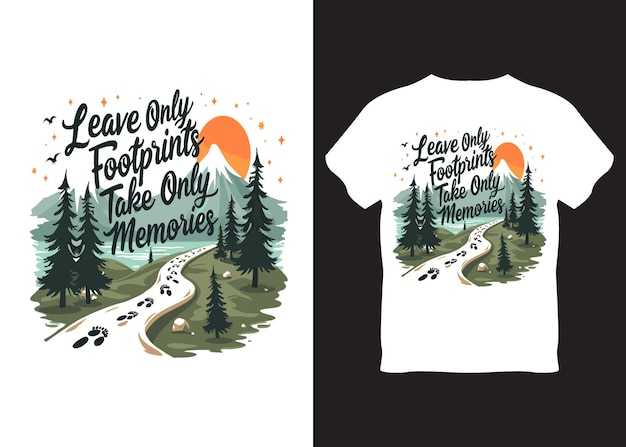 Leave Only Foot Prints Nature T-Shirt Leave Only Foot Prints Nature T-Shirt