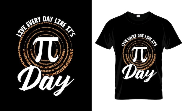 Leef elke dag als zijn Pi Day kleurrijke grafische T-Shirt Pi Day T-Shirt Design