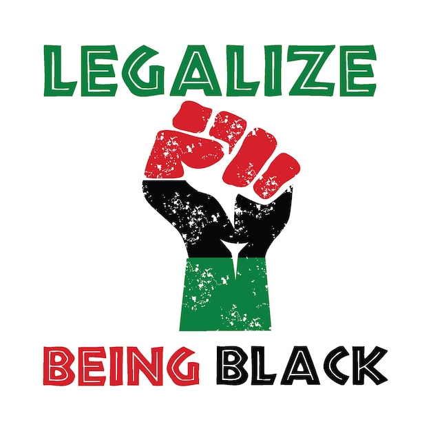 legalize being black t shirt design vector, white backgroun.