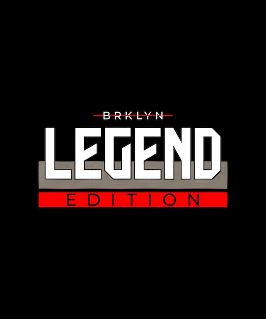 legend edition brooklyn typography tshirt design