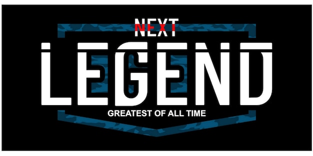 Next legend Vintage typography design in vector illustration tshirt clothing and other uses