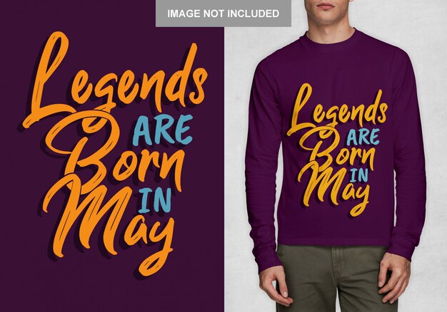 Legenden worden geboren in mei. typografieontwerp voor t-shirt