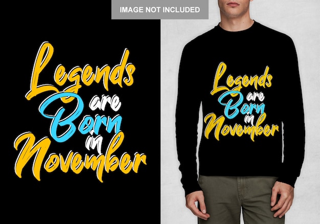 Legenden worden geboren in november. Typografieontwerp voor t-shirt