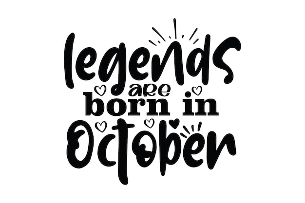 Legendes worden geboren in oktober.