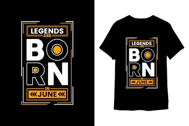 Легенды рождаются в июне Дизайн футболки