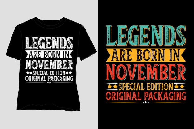 Legends Are Born In November Birthday T-Shirt Design,Birthday T Shirt Design,Birthday Lover T-Shirt