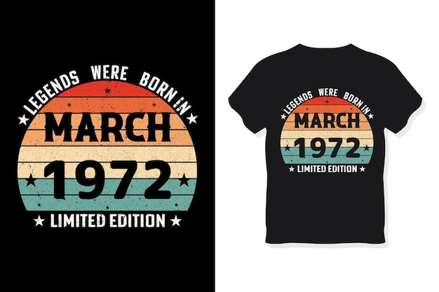 レジェンドは1972年3月に誕生しました ハッピーバースデーギフト Tシャツ