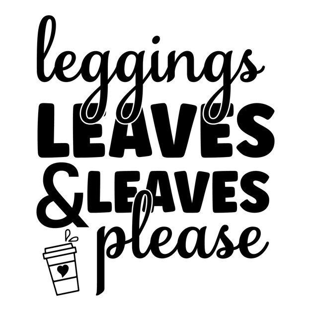 Leggings, bladeren en latte, alsjeblieft.