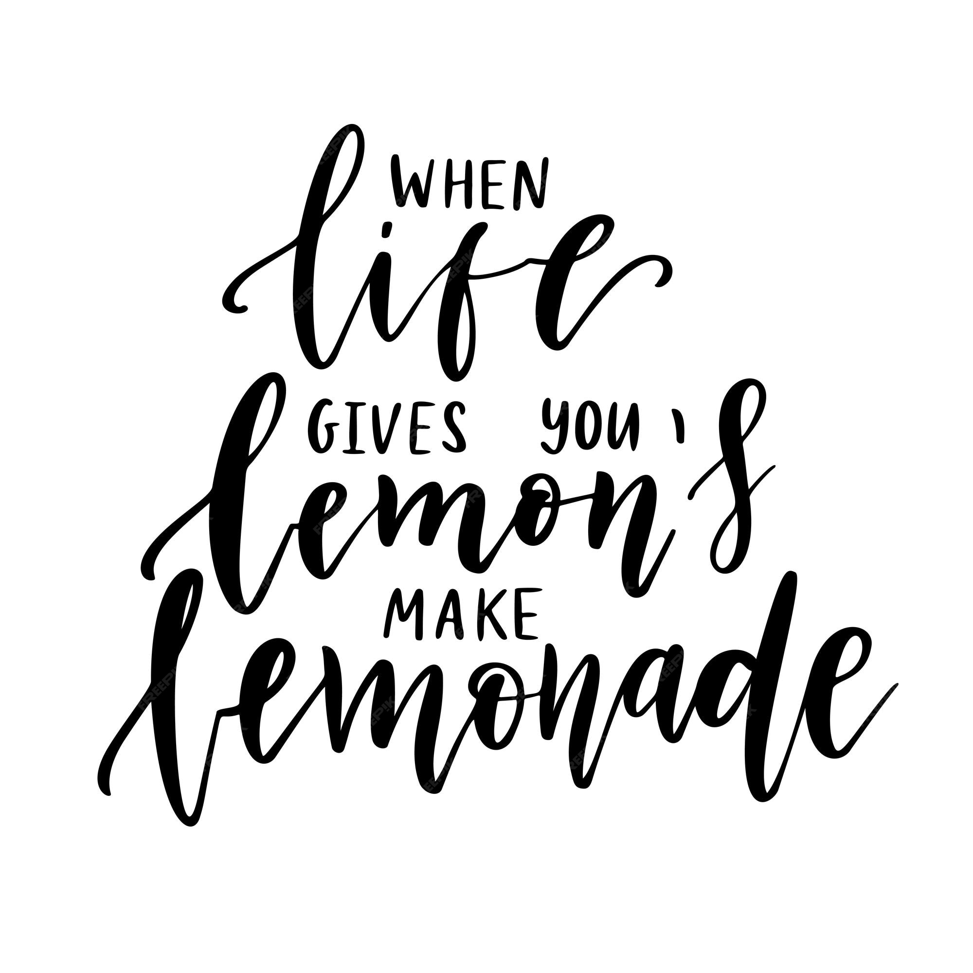 Premium Vector | Lemon black quote isolated on white background. when life  gives you lemons make lemonade - hand drawn typography poster. inspirational  motivation vector illustration with hand drawn lettering.