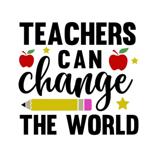 leraren kunnen de wereld veranderen, Teacher T-Shirt Design