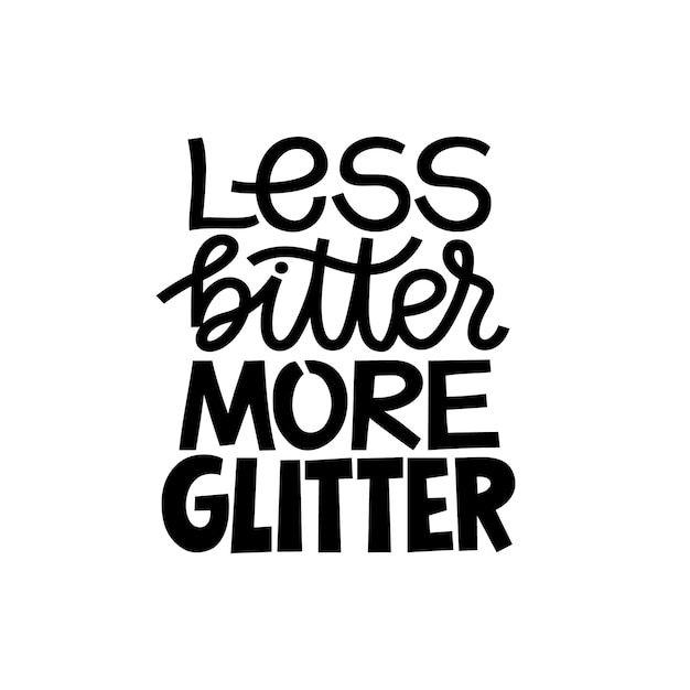 Vector less bitter more glitter